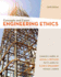 Engineering Ethics: Concepts and Cases; 9781337554503; 1337554502