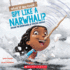 What If You Could Spy Like a Narwhal! ? : Explore the Superpowers of Amazing Animals (What If You Had...? )