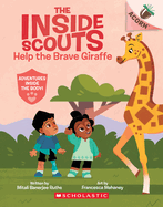 Help the Brave Giraffe: an Acorn Book (the Inside Scouts #2) (2)