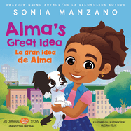 Alma's Great Idea / La Gran Idea De Alma (Alma's Way Hardcover Storybook) (Bilingual)
