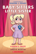 Karen's Prize: a Graphic Novel (Baby-Sitters Little Sister #10) (10) (Baby-Sitters Little Sister Graphix)
