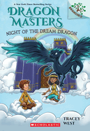 Night of the Dream Dragon: a Branches Book (Dragon Masters #28) (28)