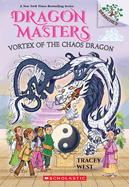 Vortex of the Chaos Dragon: a Branches Book (Dragon Masters #30) (30)