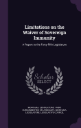 Limitations on the Waiver of Sovereign Immunity: a Report to the Forty-Fifth Legislature