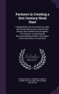 Partners in Creating a 21st Century Head Start: Hearing Before the Committee on Labor and Human Resources, United States Senate, One Hundred Third...in the Report of the Committee on Head Start