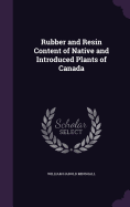 Rubber and Resin Content of Native and Introduced Plants of Canada