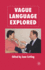Vague Language Explored
