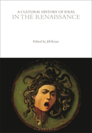 A Cultural History of Ideas in the Renaissance