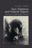 God, Existence, and Fictional Objects: the Case for Meinongian Theism