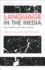 Language in the Media: Representations, Identities, Ideologies