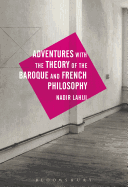Adventures With the Theory of the Baroque and French Philosophy