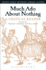 Much Ado About Nothing: a Critical Reader (Arden Early Modern Drama Guides)