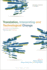Translation, Interpreting, and Technological Change: Innovations in Research, Practice, and Training