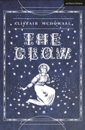 The Glow (Modern Plays)