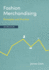 Fashion Merchandising: Principles and Practice