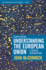 Understanding the European Union: a Concise Introduction (the European Union Series, 111)