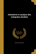 G�om�trie et analyse des int�grales doubles