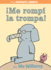 �Me Romp� La Trompa!-Spanish Edition