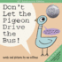 Don't Let the Pigeon Drive the Bus!