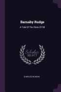 Barnaby Rudge: a Tale of the Riots of '80