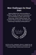 New Challenges for Head Start: Hearing Before the Subcommittee on Children, Family, Drugs and Alcoholism of the Committee on Labor and Human Resources, United States Senate, One Hundred Third Congress, First Session on Examining Proposed Authorizations F
