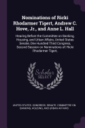 Nominations of Ricki Rhodarmer Tigert, Andrew C. Hove, Jr., and Anne L. Hall: Hearing Before the Committee on Banking, Housing, and Urban Affairs, ...on Nominations of: Ricki Rhodarmer Tigert,