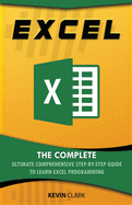 Excel: the Complete Ultimate Comprehensive Step-By-Step Guide to Learn Excel Programming