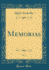 Memorias, Vol. 1 (Classic Reprint)