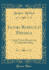 Jacobi Rohaulti Physica: Latin� Vertit, Recensuit, Et Adnotationibus (Classic Reprint) (Latin Edition)