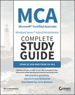 Mca Windows Server Hybrid Administrator Complete Study Guide With 400 Practice Test Questions
