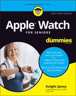 Apple Watch for Seniors for Dummies, 2023-2024 Edition