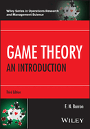 Game Theory: an Introduction (Wiley Series in Operations Research and Management Science)