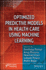 Optimized Predictive Models in Health Care Using Machine Learning
