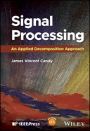 Signal Processing an Applied Decomposition Approach (Hb 2024)