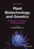 Plant Biotechnology and Genetics Principles Techniques and Applications 3ed (Hb 2025)