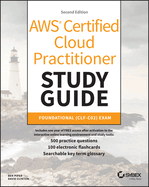Aws Certified Cloud Practitioner Study Guide With 500 Practice Test Questions