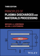 Principles of Plasma Discharges and Materials Processing, 3rd Edition