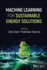Machine Learning for Sustainable Energy Solutions