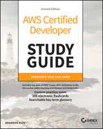 Aws Certified Developer Study Guide: Associate (Dva-C02) Exam (Sybex Study Guide)