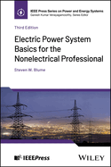 Electric Power System Basics for the Nonelectrical Professional (Ieee Press Series on Power and Energy Systems)