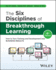 The Six Disciplines of Breakthrough Learning: How to Turn Training and Development Into Business Results (4th Edition)
