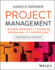 Project Management: a Systems Approach to Planning, Scheduling, and Controlling