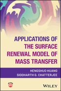 Applications of the Surface Renewal Model of Mass Transfer