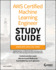 AWS Certified Machine Learning Engineer Study Guide: Associate (Mla-C01) Exam