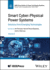 Smart Cyber-Physical Power Systems, Volume 2: Solutions from Emerging Technologies
