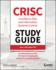 Crisc Certified in Risk and Information Systems Control Study Guide