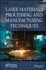 Laser Materials Processing and Manufacturing Techniques
