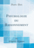 Psychologie Du Raisonnement (Classic Reprint) (French Edition)