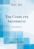 The Complete Arithmetic: Oral and Written (Classic Reprint)