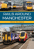 Rails Around Manchester